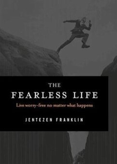 The Fearless Life - Franklin, Jentezen