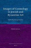 Images of Cosmology in Jewish and Byzantine Art: God's Blueprint of Creation