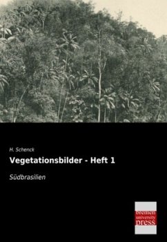 Vegetationsbilder - Heft 1 - Schenck, H.
