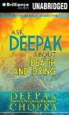 Ask Deepak about Death and Dying