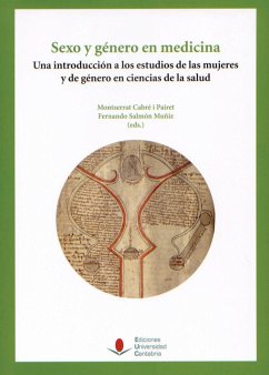 Sexo y género en medicina : una introducción a los estudios de las mujeres y de género en ciencias de la salud - Cabré i Pairet, Montserrat