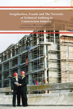 Irregularities, Frauds and the Necessity of Technical Auditing in Construction Industry - A. L. M. Ameer