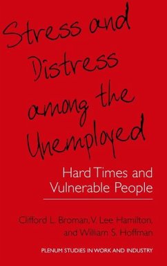 Stress and Distress among the Unemployed - Broman, Clifford L.;Hamilton, V. Lee;Hoffman, William S.
