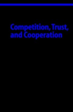 Competition, Trust, and Cooperation