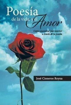 Poesia de La Vida, y El Amor - Cisneros Reyna, Jose