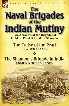 The Naval Brigades of the Indian Mutiny - Williams, E. A.; Verney, Edmund Hope