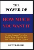 The Power of How Much You Want It