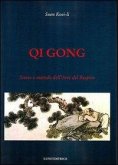 Qi gong. Storia e metodo dell'arte del respiro Qi gong. Storia e metodo dell'arte del respiro