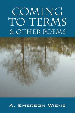 Coming to Terms & Other Poems - Wiens, A. Emerson