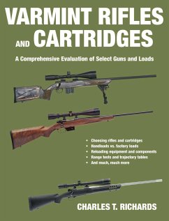 Varmint Rifles and Cartridges - Richards, Charles T