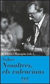 Sobre nosaltres, els valencians Sobre nosaltres, els valencians