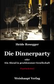 Die Dinnerparty oder Ein Abend in geschlossener Gesellschaft (eBook, ePUB)