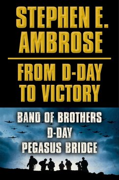 Cover Stephen E. Ambrose From D-Day to Victory E-book Box Set (eBook, ePUB)