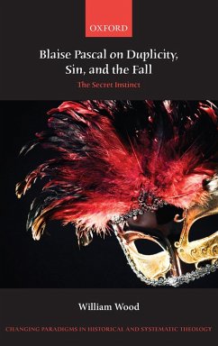 Blaise Pascal on Duplicity, Sin, and the Fall (eBook, PDF) - Wood, William
