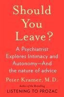 Should You Leave? (eBook, ePUB) - Kramer, Peter D.