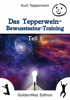 Cover Das Tepperwein Bewusstseins-Training - Band 1 (eBook, ePUB)