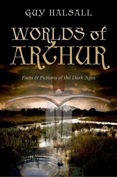 Worlds of Arthur (eBook, PDF) - Halsall, Guy