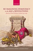 Re-imagining Democracy in the Age of Revolutions (eBook, PDF)
