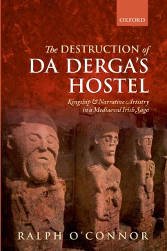 The Destruction of Da Derga's Hostel (eBook, PDF) - O'Connor, Ralph