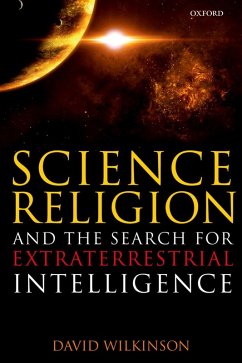 Science, Religion, and the Search for Extraterrestrial Intelligence (eBook, ePUB) - Wilkinson, David