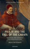 Pius IV and the Fall of The Carafa (eBook, PDF)
