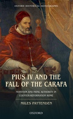 Pius IV and the Fall of The Carafa (eBook, PDF) - Pattenden, Miles