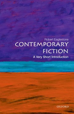 Contemporary Fiction: A Very Short Introduction (eBook, ePUB) - Eaglestone, Robert