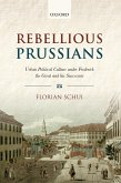 Rebellious Prussians (eBook, PDF)