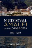 Medieval Amalfi and its Diaspora, 800-1250 (eBook, PDF)