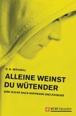 Alleine weinst du wütender (eBook, ePUB)