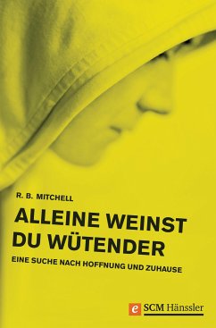 Alleine weinst du wütender (eBook, ePUB) - Mitchell, R. B.