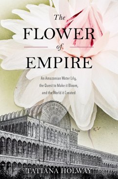 The Flower of Empire (eBook, PDF) - Holway, Tatiana