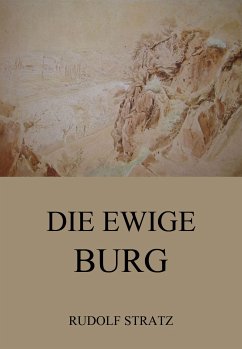 Die ewige Burg (eBook, ePUB) - Stratz, Rudolf