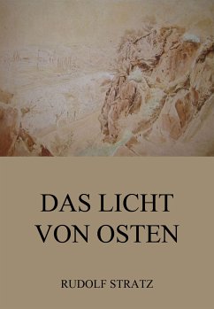 Das Licht von Osten (eBook, ePUB) - Stratz, Rudolf