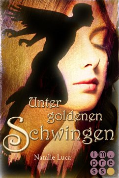 Unter goldenen Schwingen (eBook, ePUB) - Luca, Natalie