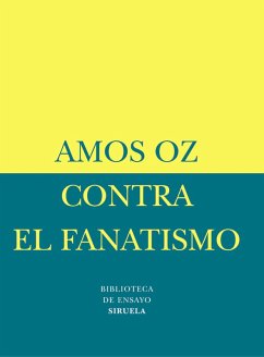 Contra el fanatismo (eBook, ePUB) - Oz, Amos