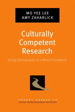 Culturally Competent Research (eBook, PDF) - Lee, Mo Yee; Zaharlick, Amy
