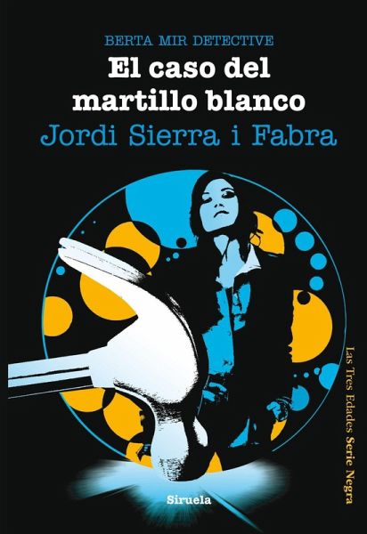 El caso del martillo blanco. Berta Mir detective (eBook, ePUB)