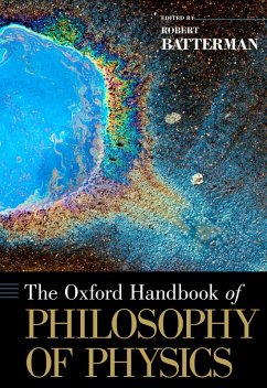 The Oxford Handbook of Philosophy of Physics (eBook, PDF)