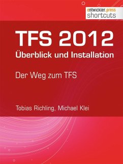 TFS 2012 Überblick und Installation (eBook, ePUB) - Richling, Tobias; Klei, Michael