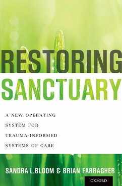 Restoring Sanctuary (eBook, PDF) - Bloom, Sandra L.; Farragher, Brian