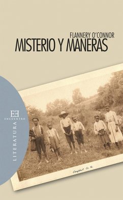 Misterio y maneras (eBook, ePUB) - Flannery O'Connor, Mary