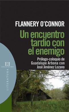 Un encuentro tardío con el enemigo (eBook, ePUB) - Flannery O'Connor, Mary