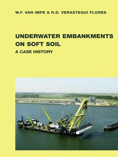 Underwater Embankments on Soft Soil (eBook, ePUB) - Impe, William F. Van; Verastegui Flores, R. Daniel