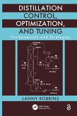 Distillation Control, Optimization, and Tuning (eBook, PDF)