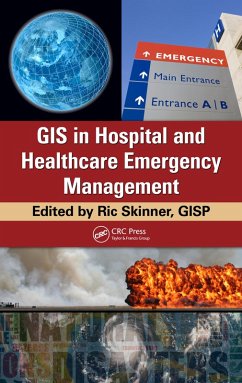 GIS in Hospital and Healthcare Emergency Management (eBook, ePUB) - Skinner Gisp, Ric