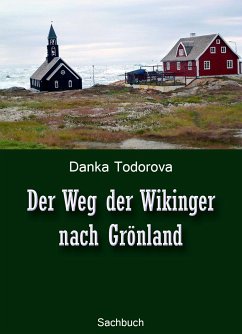 Der Weg der Wikinger nach Grönland (eBook, ePUB) - Todorova, Danka