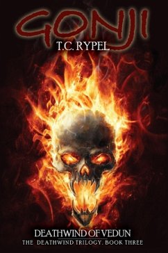 Gonji: Deathwind of Vedun: The Deathwind Triology, Book Three - Rypel, T. C.