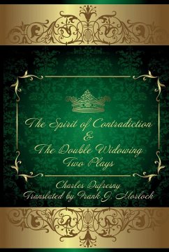 The Spirit of Contradiction & the Double Widowing - Dufresny, Charles