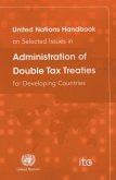 United Nations Handbook on Selected Issues in Administration of Double Tax Treaties for Developing Countries